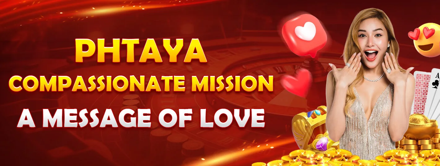 PHTAYA Message of Love charity fund — ₱10 from every deposit supports community giving
